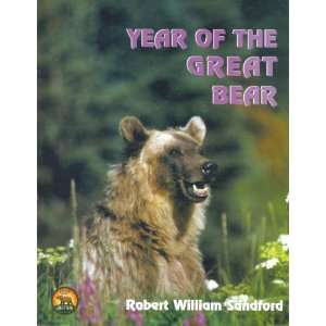   Year of the Great Bear (9780969895435): Robert William Sandford: Books