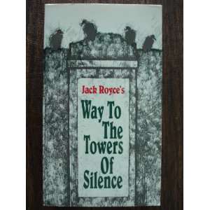   Towers of Silence (9781884953033) Jack Royce, Nancy Del Aguila Books