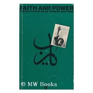  Faith and Power: The Politics of Islam (9780571119783 