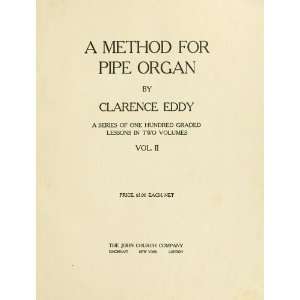  Method For Pipe Organ: Clarence Eddy: Books