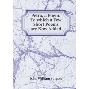  Petra, a Poem To which a Few Short Poems are Now Added 