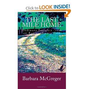  The Last Mile Home (9780615631905) Barbara McGreger 