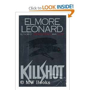  Killshot / Elmore Leonard Elmore (1925 ) Leonard Books