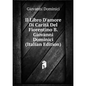   Giovanni Dominici (Italian Edition) Giovanni Dominici Books