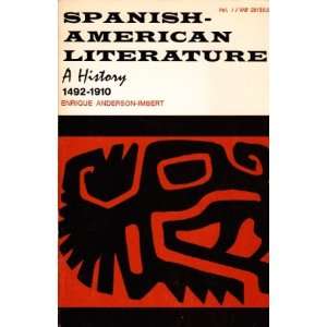 Spanish american literature. A history. Vol. I 1492 1910 