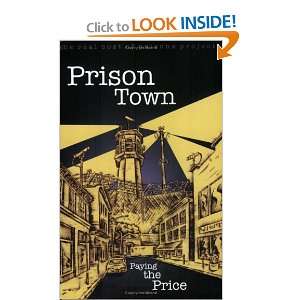  Prison Town Paying The Price (9780976385608) Real Costs of Prison 