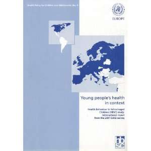 Young Peoples Health in Context Health Behaviour in School aged 