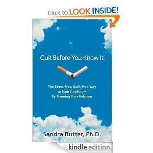 Quit Before You Know It Sandra Rutter  Kindle Store