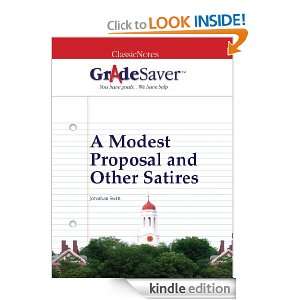   (TM) ClassicNotes A Modest Proposal and Other Satires Study Guide