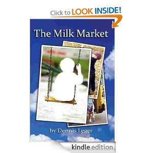 The Milk Market Dennis Leger  Kindle Store