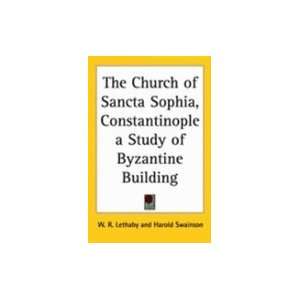 Church Of Sancta Sophia, Constantinople A Study Of 