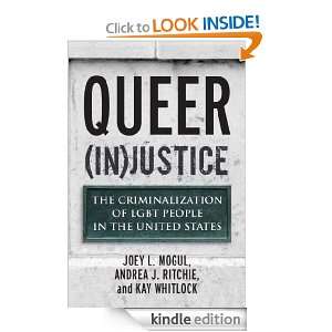  (In)Justice The Criminalization of LGBT People in the United States