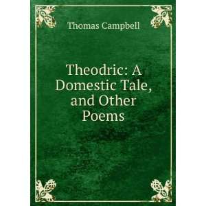  Theodric, and other poems: Thomas Campbell: Books