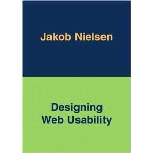  Designing Web Usability [Paperback]: Jakob Nielsen: Books
