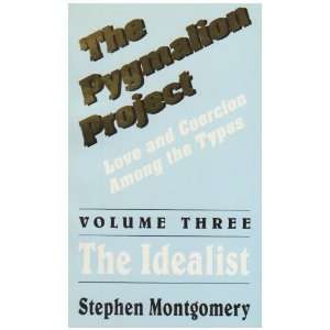  The Pygmalion Project (Vol. III  The Idealist) (Love 