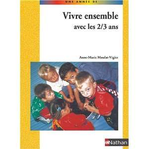  Vivre ensemble avec les 2/3 ans (French Edition 