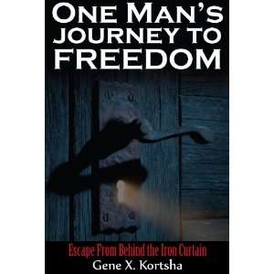 com One Mans Journey to Freedom Escape From Behind the Iron Curtain 