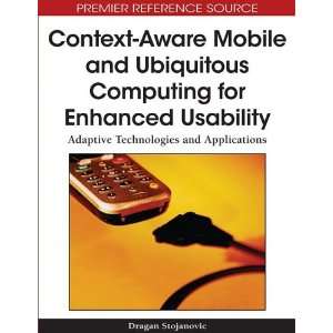 Context Aware Mobile and Ubiquitous Computing for Enhanced Usability 