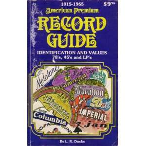  American premium record guide Identification and values  78s, 45 