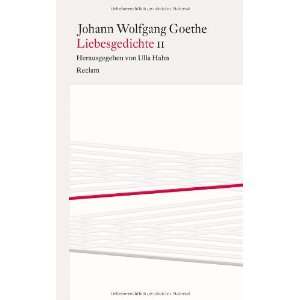  Liebesgedichte II (9783150108369) Johann Wolfgang Goethe Books