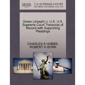 Green (Joseph) v. U.S. U.S. Supreme Court Transcript of Record with 
