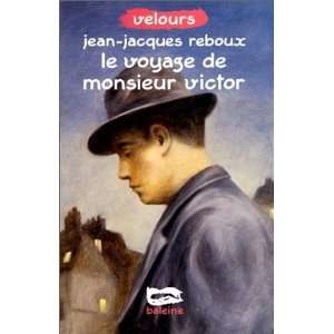  Le Voyage de monsieur Victor (9782842192983) Jean Jacques 