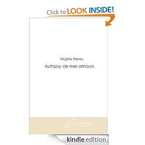 Autopsy de mes amours (French Edition) Virginie Henry  