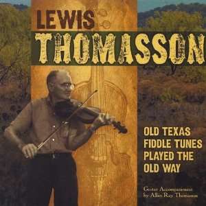  Old Texas Fiddle Tunes Played the Old Way Lewis Thomasson 