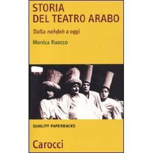  Storia del teatro arabo. Dalla nahdah a oggi 