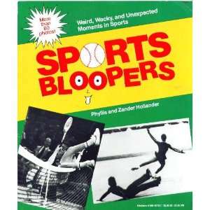  Sports Bloopers Weird Wacky and Unexpected Moments in Sports 