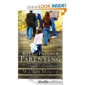 Rite of Passage Parenting: Four Essential Experiences to Equip Your 