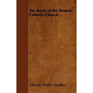  The Book of the Roman Catholic Church (9781445551241 