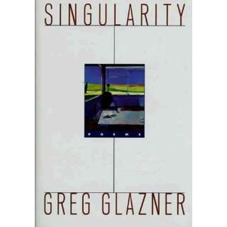  Singularity Poems (9780393318081) Greg Glazner Books