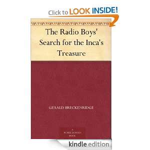 The Radio Boys Search for the Incas Treasure Gerald Breckenridge 