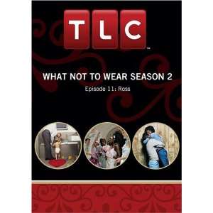  What Not To Wear Season 2   Episode 11 Ross Movies & TV