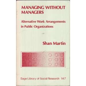  Managing Without Managers Alternative Work Arrangements 
