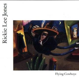 flying cowboys by rickie lee jones $ 5 99 used new from $ 0 99 23