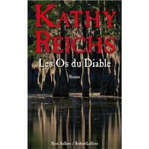  Les os du diable (French Edition) (9782221115077) Kathy Reichs Books