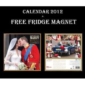  ROYAL WEDDING MAJESTY CALENDAR 2012 + FREE FRIDGE MAGNET 