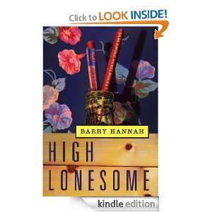 High Lonesome: Barry Hannah:  Kindle Store