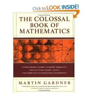  The Colossal Book of Mathematics Classic Puzzles, Paradoxes 