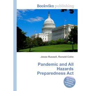   and All Hazards Preparedness Act Ronald Cohn Jesse Russell Books