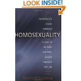 Homosexuality Contemporary Claims Examined in Light of the Bible and 