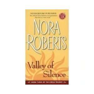   , Valley of Silence (The Circle Trilogy) by Nora Roberts (hardcover