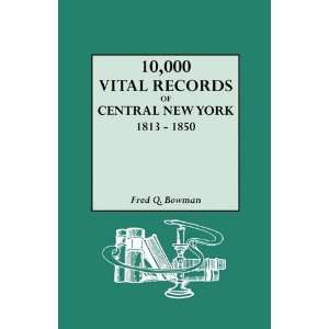  10,000 Vital Records of Central New York, 1813 1850 