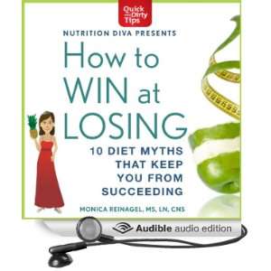  How to Win at Losing 10 Diet Myths That Keep You From 