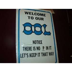  Tin Sign  Welcome to our OOL 