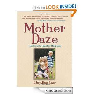 Mother Daze Tales from the Imperfect Playground Christine Carr 