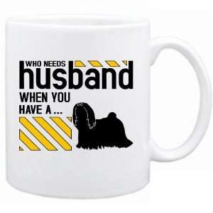 New  Who Needs Husband When You Have A Lhasa Apso  Mug 