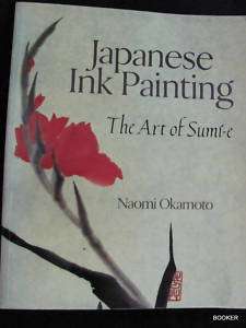 Sumi e Japanese Ink Painting Naomi Okamoto step   step 9780806908335 